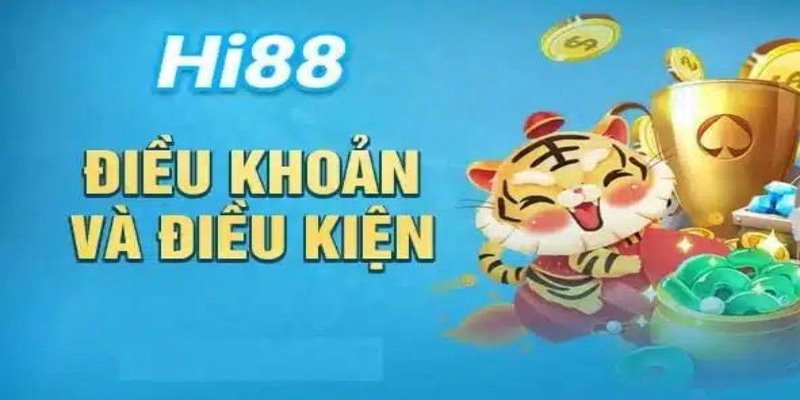 Tuân thủ đúng các quy định điều khoản và điều kiện của Hi88
