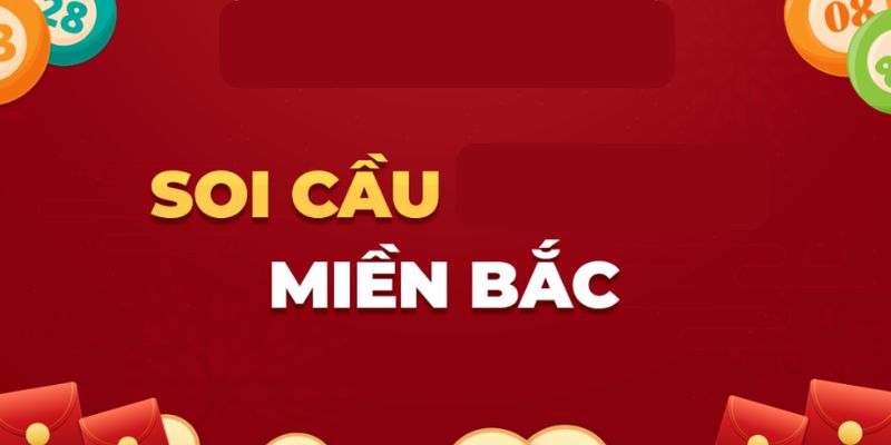 Soi Cầu Miền Bắc Hi88 - Làm Sao Để Trúng Lớn? 2 Lý do nên soi cầu miền Bắc
